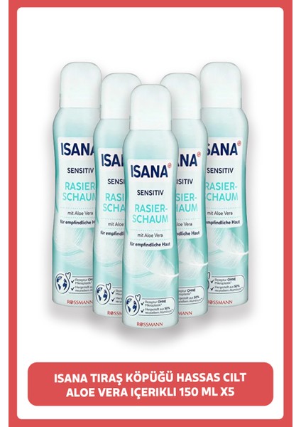 Tıraş Köpüğü Hassas Cilt, Aloe Vera Içerikli 150 ml X5 Adet