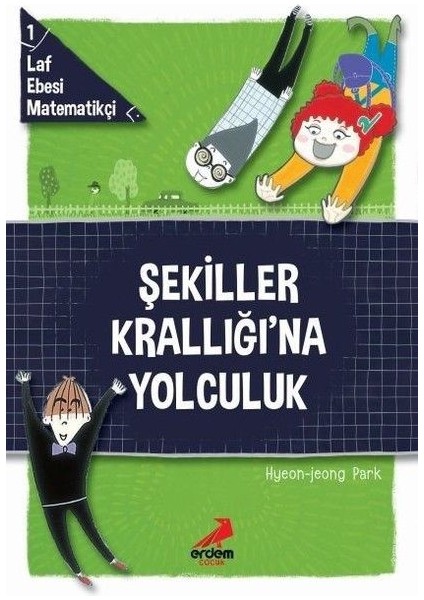 Şekiller Krallığı'na Yolculuk - Laf Ebesi Matematikçi - 1