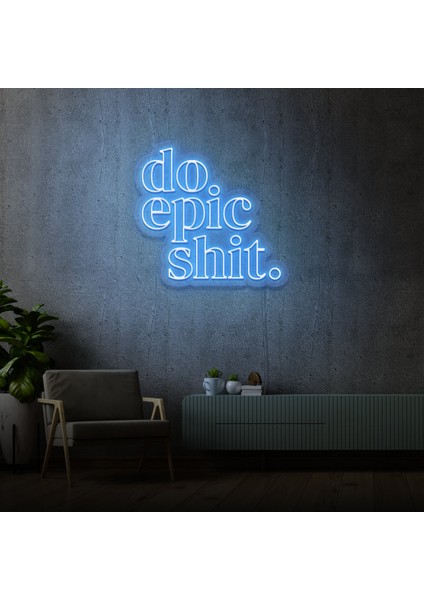 Do Epic Shit Neon LED Yazı