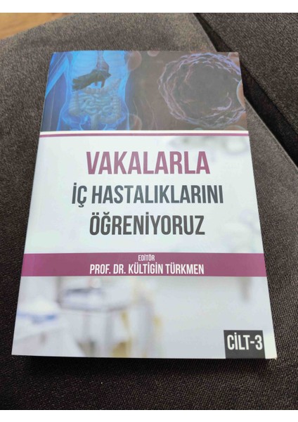 Vakalarla Iç Hastalıklarını Öğreniyoruz Cilt 3