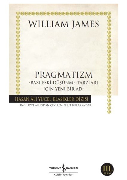 Pragmatizm Bazı Eski Düşünme Tarzları Için Yeni Bir Ad - Hasan Ali Yücel Klasikleri