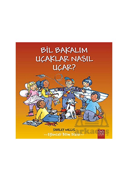 Bil Bakalım Uçaklar Nasıl Uçar?