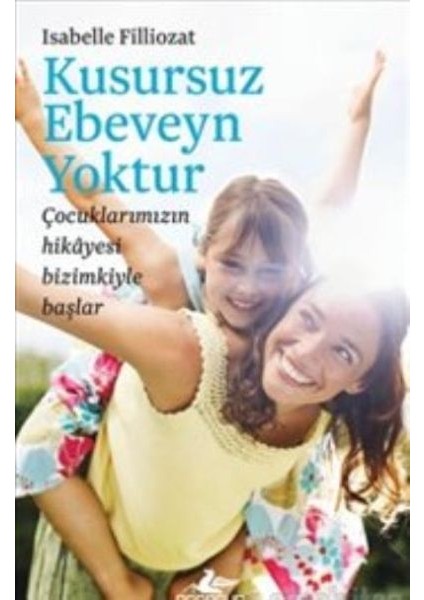 Kusursuz Ebeveyn Yoktur