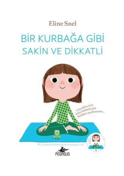 Bir Kurbağa Gibi Sakin ve Dikkatli