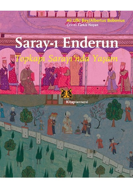 Saray-I Enderun - Topkapı Sarayı'nda Yaşam