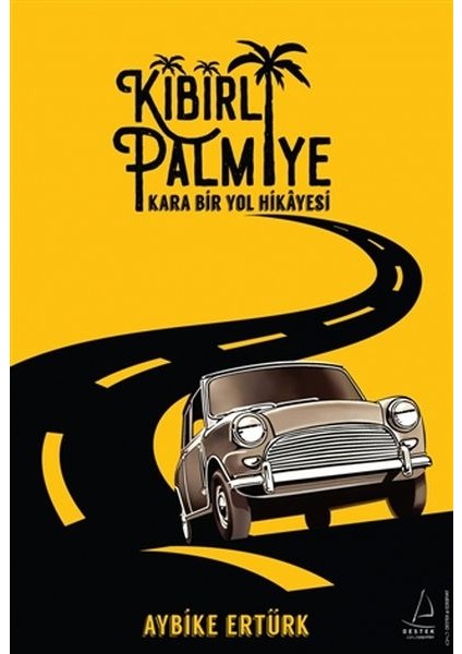 Kibirli Palmiye - Kara Bir Yol Hikayesi