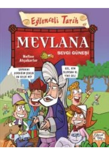 Eğlenceli Tarih 43 Mevlana Sevgi Güneşi