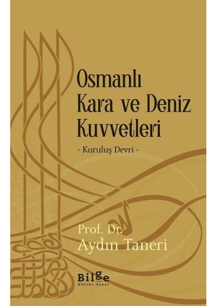 Osmanlı Kara ve Deniz Kuvvetleri - Kuruluş Devri