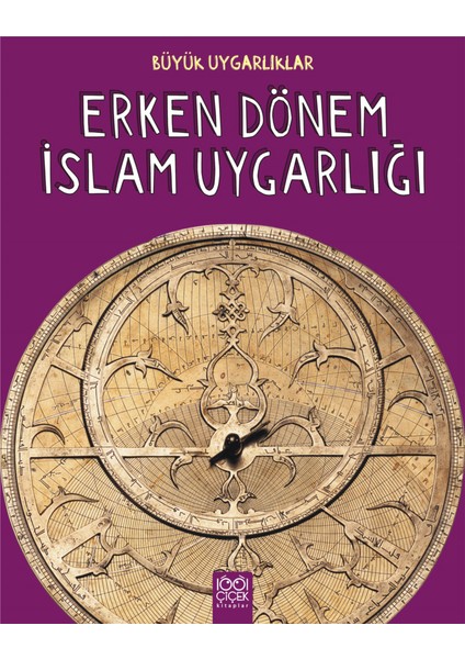 Erken Dönem Islam Uygarlığı Büyük Uygarlıklar