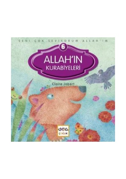 Allah'ın Kurabiyeleri / Seni Çok Seviyorum Allah'ım -6