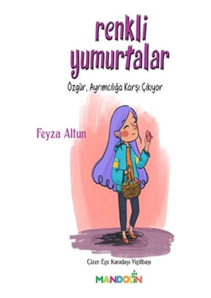 Renkli Yumurtalar - Özgür Ayrımcılığa Karşı Çıkıyor