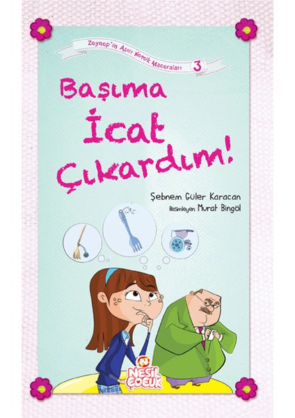 Başıma Icat Çıkardım! / Zeynep'in Aşırı Komik Maceraları -3