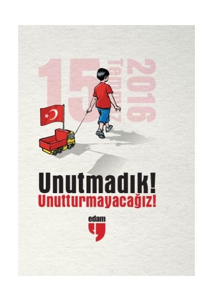 Unutmadık - Unutturmayacağız