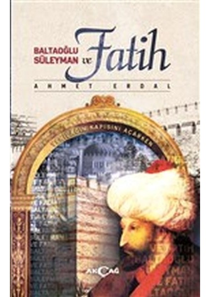 Baltaoğlu Süleyman ve Fatih