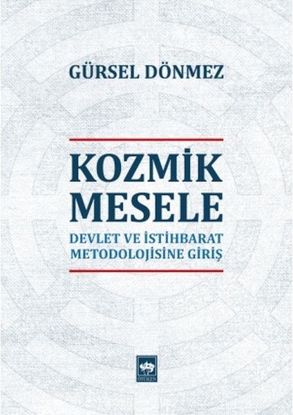Kozmik Mesele - Devlet ve Istihbarat Metodolojisine Giriş