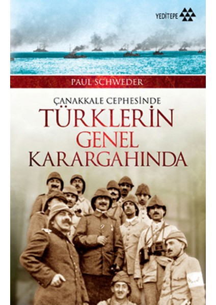 Çanakkale Cephesinde Türklerin Genel Karargahında