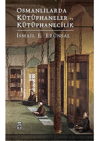 Osmanlılarda Kütüphaneler ve Kütüphanecilik