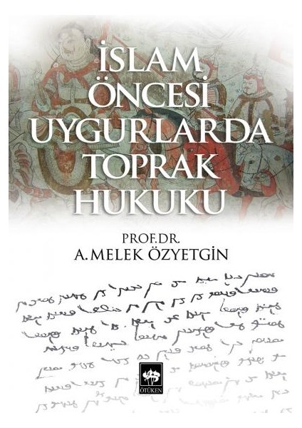Islam Öncesi Uygurlarda Toprak Hukuku