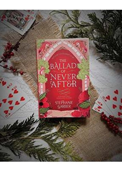The Ballad Of Never After Stephanie Garber 403 Sayfa Ciltsiz Roman