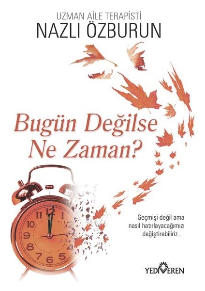 Bugün Değilse Ne Zaman?