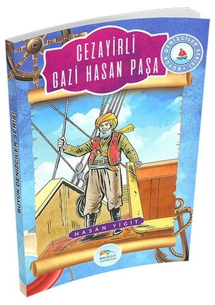 Büyük Denizciler Serisi - Cezayirli Gazi Hasan Paşa