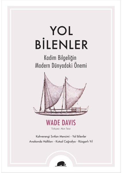 Yol Bilenler Kadim Bilgeliğin Modern Dünyadaki Önemi