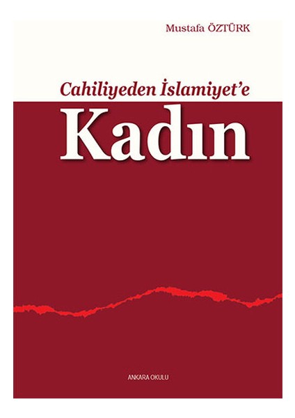 Cahiliyeden Islamiyete Kadın