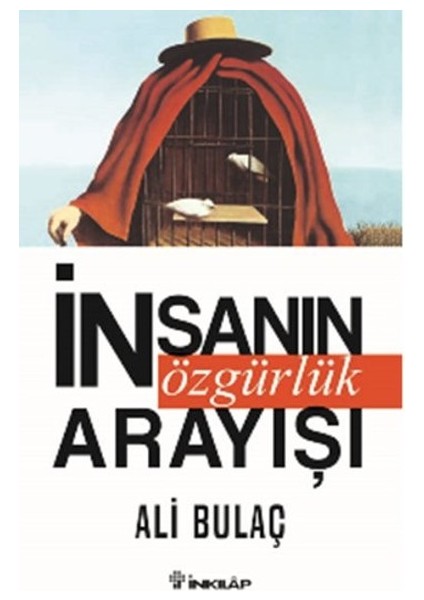 Insanın Özgürlük Arayışı
