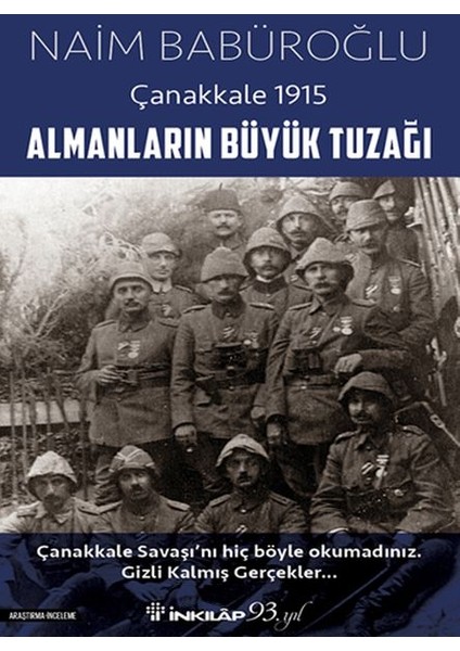 Almanların Büyük Tuzağı - Çanakkale 1915