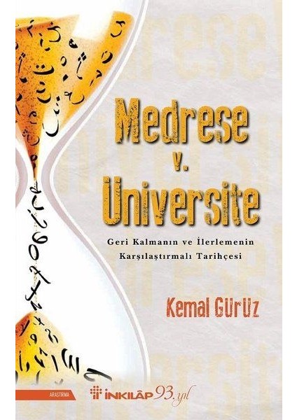 Medrese V. Üniversite: Geri Kalmanın ve Ilerlemenin Karşılaştırmalı Tarihçesi