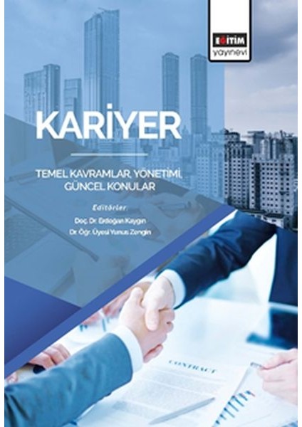 Kariyer: Temel Kavramlar, Yönetimi, Güncel Konular