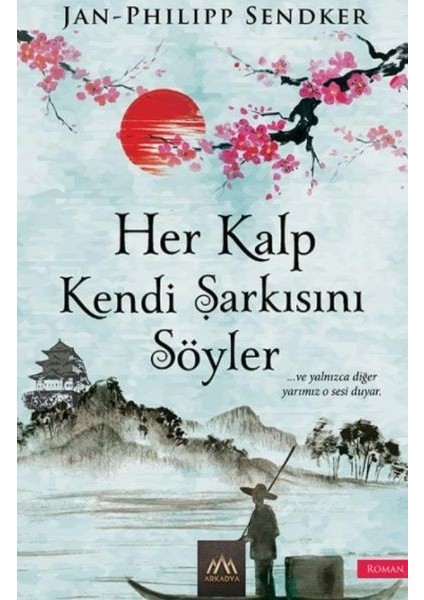 Her Kalp Kendi Şarkısını Söyler