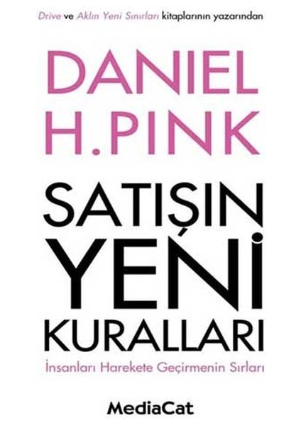 Satışın Yeni Kuralları Insanları Harekete Geçirmenin Sırları