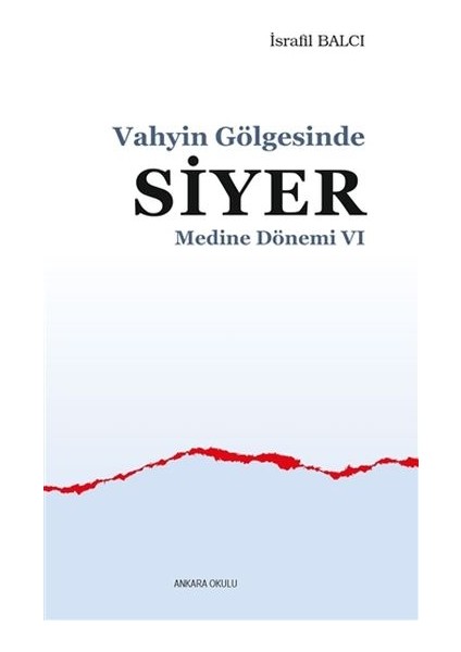 Medine Dönemi 6 - Vahyin Gölgesinde Siyer
