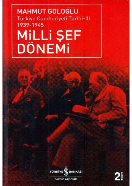 Türkiye Cumhuriyeti Tarihi Iıı 1939-1945 - Milli Şef Dönemi