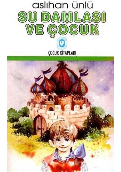Su Damlası ve Çocuk