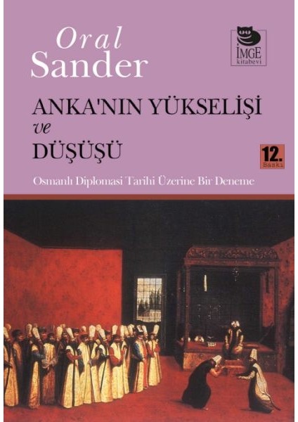 Anka'nın Yükselişi ve Düşüşü