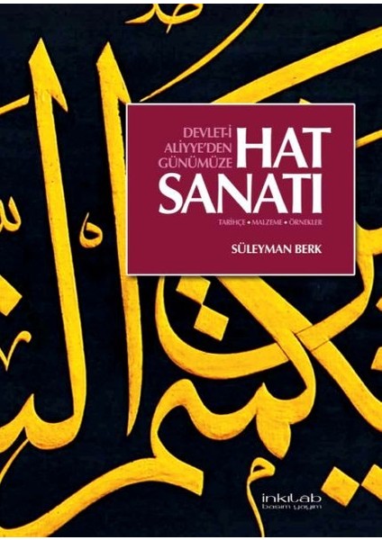 Devlet-I Aliyye'den Günümüze Hat Sanatı