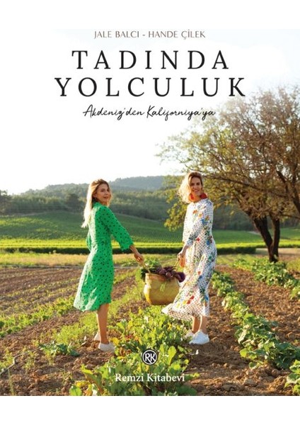 Tadında Yolculuk - Akdeniz’den Kaliforniya’ya...