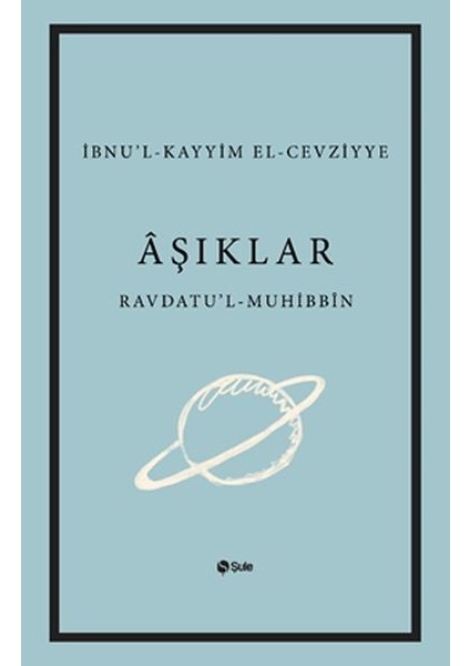 Aşıklar Kitabı Ravdatu'l - Muhibbin ve Nuzhatu'l - Muştakin