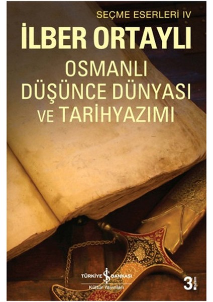 Osmanlı Düşünce Dünyası ve Tarih Yazımı