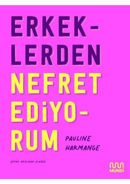 Erkeklerden Nefret Ediyorum