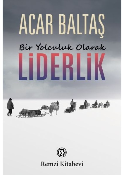 Bir Yolculuk Olarak - Liderlik