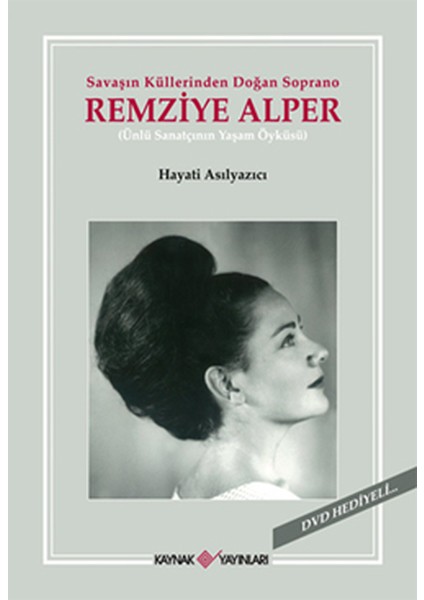 Savaşın Küllerinden Doğan Soprano Remziye Alper