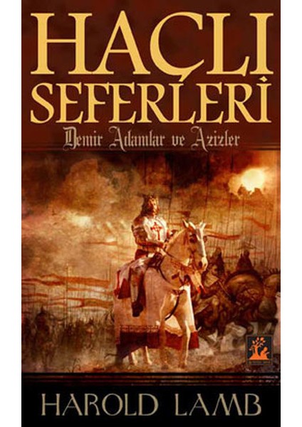 Haçlı Seferleri Demir Adamlar ve Azizler