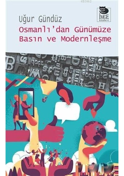 Osmanlı’dan Günümüze Basın ve Modernleşme