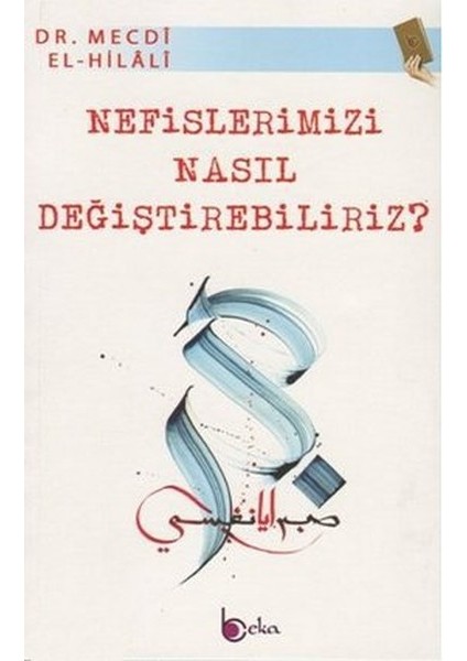 Nefislerimizi Nasıl Değiştirebiliriz?