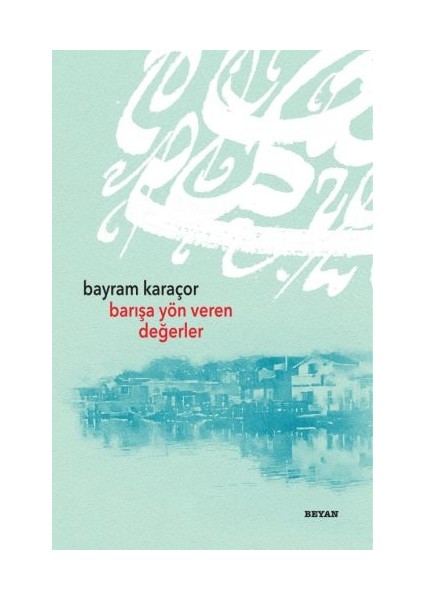 Barışa Yön Veren Değerler
