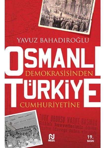 Osmanlı Demokrasisinden Türkiye Cumhuriyetine