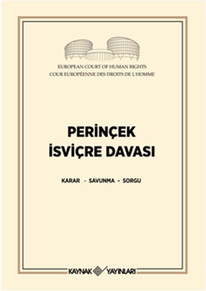 Perinçek Isviçre Davası Karar - Savunma - Sorgu